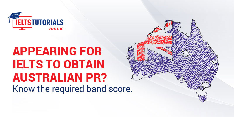 IELTS Requirement for Australia PR
