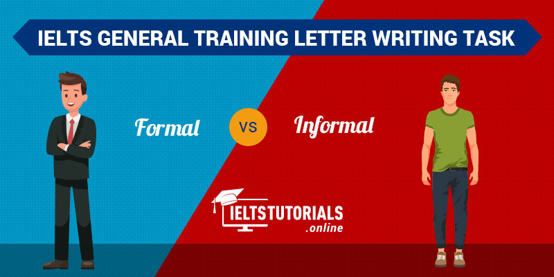 Difference between IELTS Formal vs Informal Letter writing