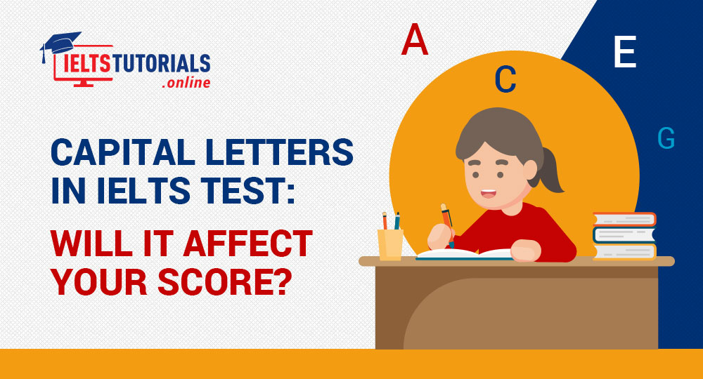 Capital Letters in IELTS Exam