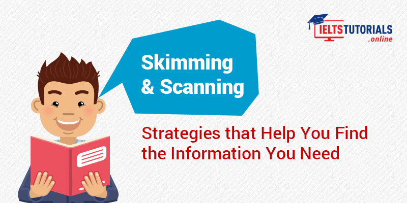 Skimming and Scanning in ielts reading