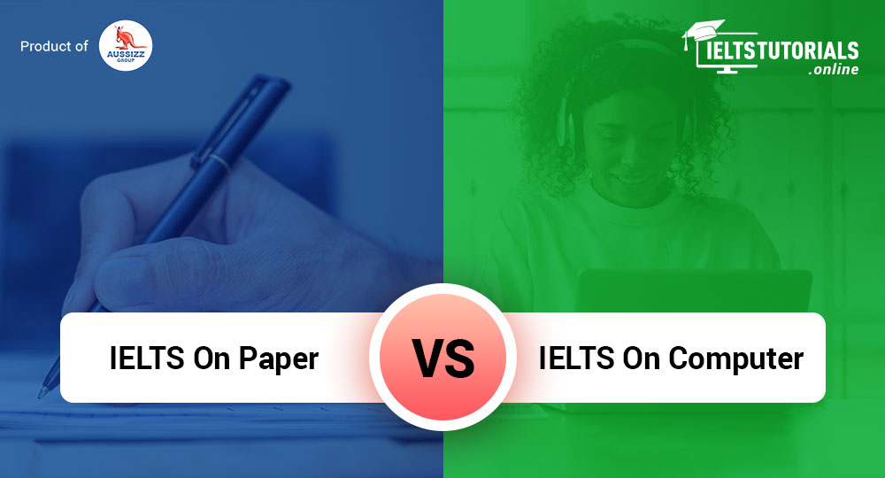 IELTS on Computer vs IELTS on Paper: Which format of the IELTS Exam is  Easier?